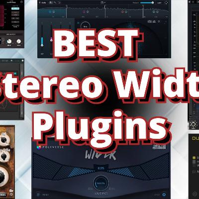The Best Stereo Width Plugins (That You Probably Haven’t Heard Of)