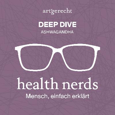 DEEP DIVE: Ashwagandha