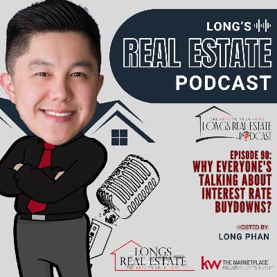 EPISODE 90: Why Everyone's Talking About Interest Rate Buydowns?
