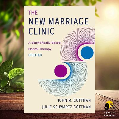 [Review] The New Marriage Clinic (John M. Gottman Ph.D.) Summarized