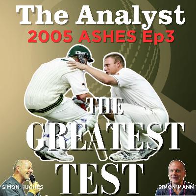 2005 ASHES Episode 3: THE GREATEST TEST
