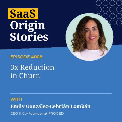 3x Reduction In Churn with Emily González-Cebrián Lombán, Co-founder and CEO of Froged
