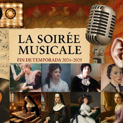 La soirée musicale 5x40 (178) 23 de junio de 2025. Despedimos la Quinta Temporada La soirée musicale 5x40 (178) 23 de junio de 2025. Despedimos la Quinta Temporada