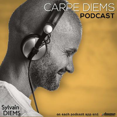 CARPE DIEMS podcast by SYLVAIN DIEMS # 121 – AUGUST 2025 CARPE DIEMS podcast by SYLVAIN DIEMS # 121 – AUGUST 2025