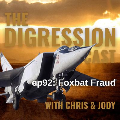 92. Foxbat Fraud
