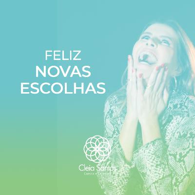 Feliz Escolhas Novas!