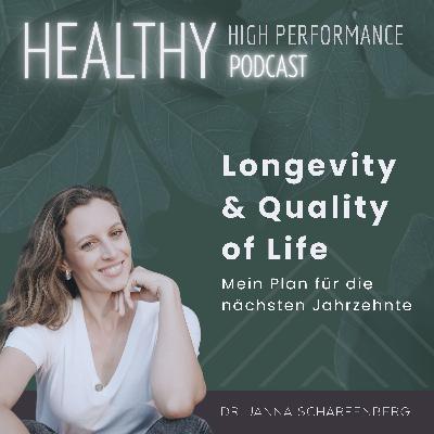 Longevity & Quality of Life – Mein Plan für die nächsten Jahrzehnte
