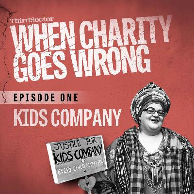 When Charity Goes Wrong, Ep. 1: Kids Company