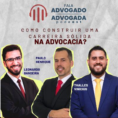 #T2E3 - Como construir uma carreira sólida na advocacia? (com o Dr. Thalles Vinicius Sales)