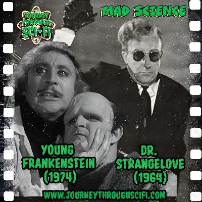 Dr. Strangelove (1964) & Young Frankenstein (1974): Satirising Mad Science