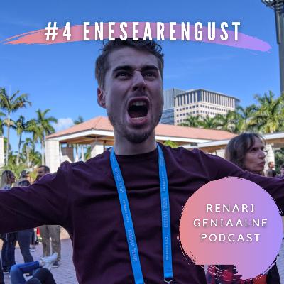 #4 Enesearengust #4 Enesearengust