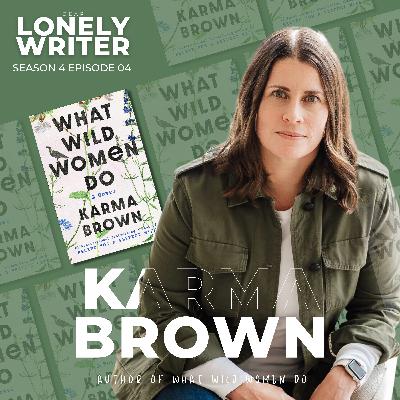 38 - Karma Brown and Embracing our Wildness 38 - Karma Brown and Embracing our Wildness
