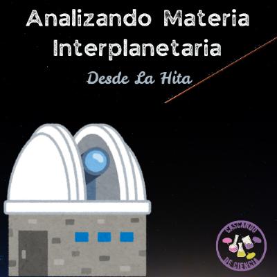 11. Analizando materia interplanetaria desde Toledo