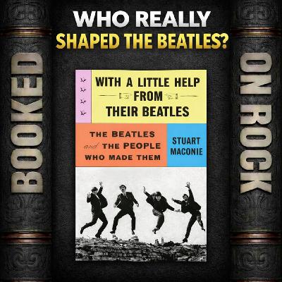[EP 374] Who Really Shaped The Beatles? The Story Behind the Band - With Stuart Maconie