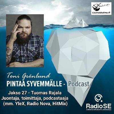 Jakso 27 - Tuomas Rajala, juontaja-toimittaja