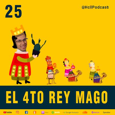 EP 25 El cuarto Rey Mago que nunca llegó al nacimiento del niño Jesús 🧙‍♂️ + Magia