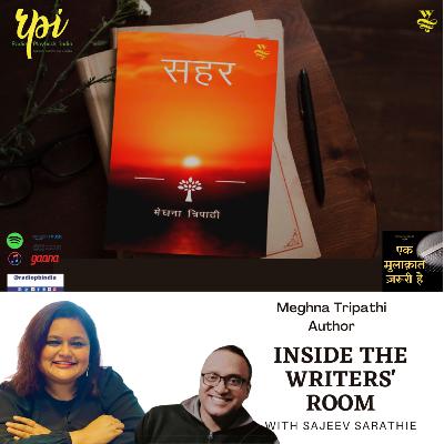 Meghna Tripathi | Inside the Writers' Room