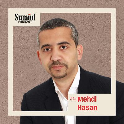 Mehdi Hasan: Gaza, Debating & Independent Media | Sumud Podcast