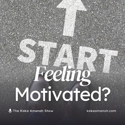 Ep 30 - Stop Waiting to Feel Motivated