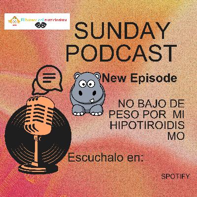 No bajo de peso por mi hipotiroidismo