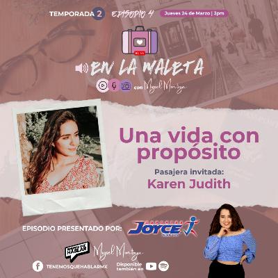 En la maleta | T.2 | E4 "Una vida con propósito" con Karen Olivas