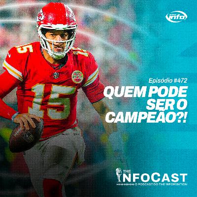 The InfoCast #472: Quem Pode Ser o Campeão?!