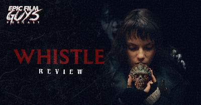 Fresh Frights: Whistle Review