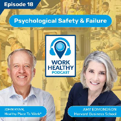 Psychological Safety & Failure - Amy Edmondson, Harvard Business School