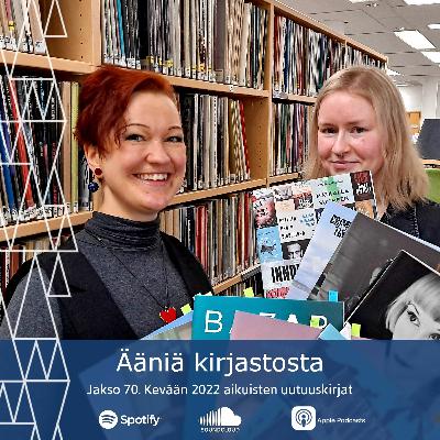 70. Kevään 2022 aikuisten uutuuskirjat