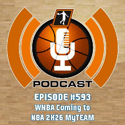 NLSC Podcast #593: WNBA Coming to NBA 2K26 MyTEAM