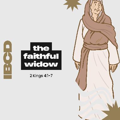 2 Kings 4:1-7 • The Faithful Widow