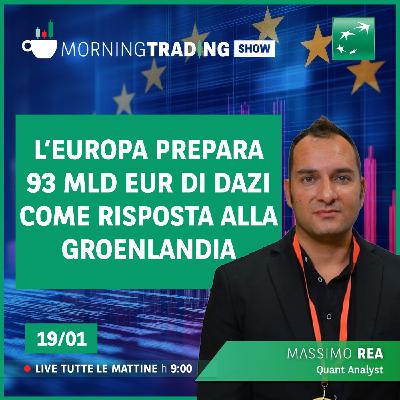 L'Europa prepare 93 mld eur di dazi come risposta alla Groenlandia - Morning Trading show