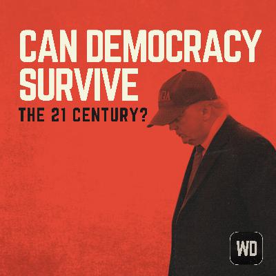 Can democracy survive the 21st century?