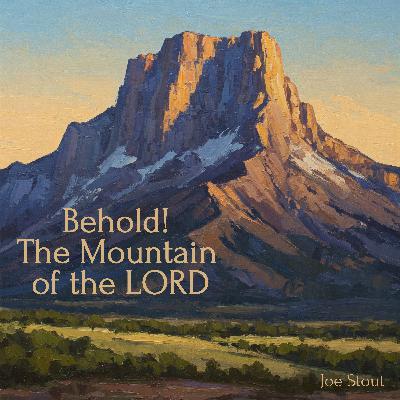 Behold! The Mountain of the LORD