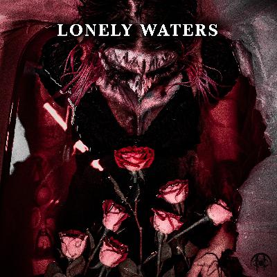 Lonely Waters [HeardItHereFirst.blog Premiere]