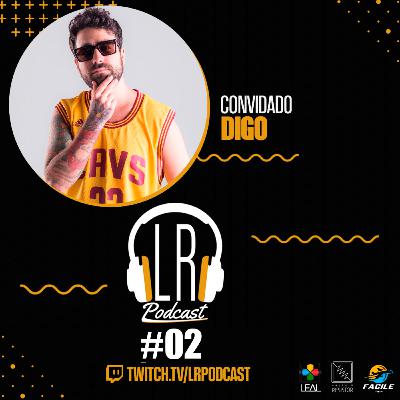 LR Podcast #02 - Digo (Liga NFA) LR Podcast #02 - Digo (Liga NFA)