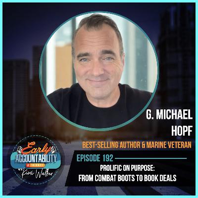 EAP 192: Prolific on Purpose - From Combat Boots to Book Deals EAP 192: Prolific on Purpose - From Combat Boots to Book Deals