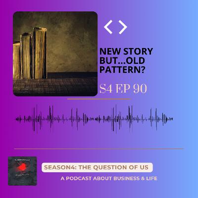 S4 Episode 90: New story but…old pattern? S4 Episode 90: New story but…old pattern?