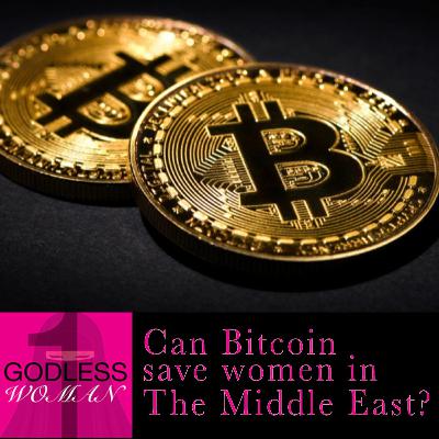Can Bitcoin save women in The Middle East? Can Bitcoin save women in The Middle East?