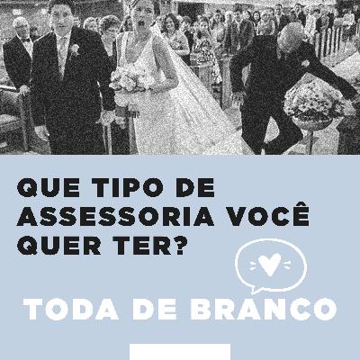 TDB #13 - Que tipo de Assessoria você quer ter?