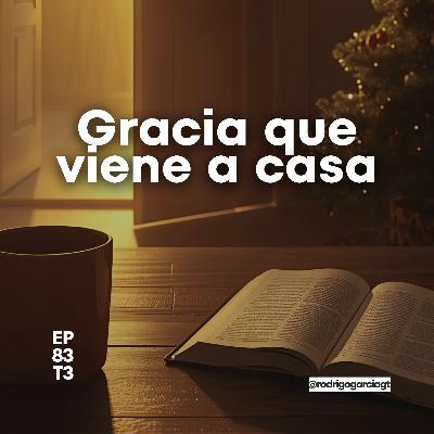 🎅 Navidad real, no perfecta — Cómo recibir la gracia | EP83 T3 - Devocionales y prédicas Cristianas