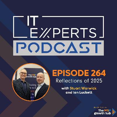 EP264 - Reflections of 2025 with Ian Luckett & Stuart Warwick