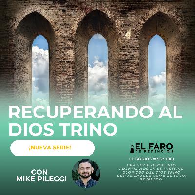 La justicia divina y el Dios Trino - Serie: Recuperando al Dios Trino