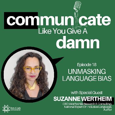Unmasking Language Bias With Dr. Suzanne Wertheim Unmasking Language Bias With Dr. Suzanne Wertheim