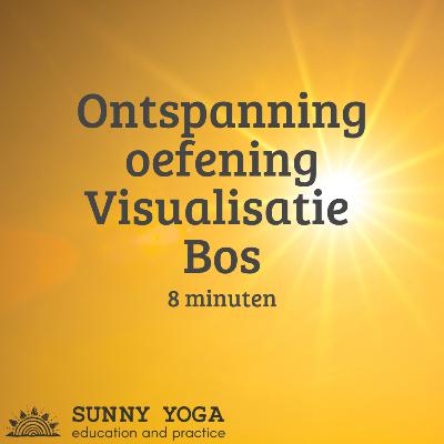 Ontspanningsoefening visualisatie Bos 🌳