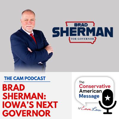 Brad Sherman: Iowa's Next Governor