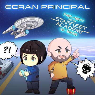 Ecran Principal - Starfleet Academy Review S1E2