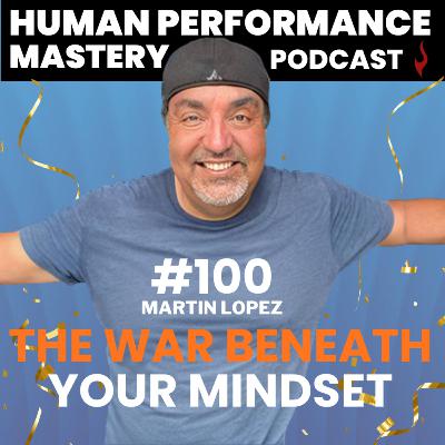 #100 - The War Beneath Your Mindset! #100 - The War Beneath Your Mindset!