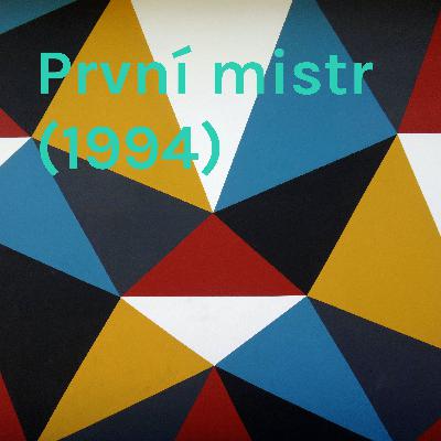 První mistr (1994)