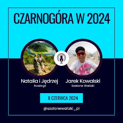 Czarnogóra 2024 - atrakcje, aktywności, kiedy jechać i jak się przygotować